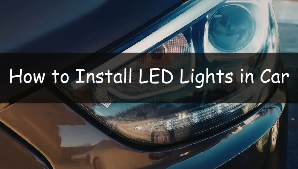 How to Install LED Lights in Car- LedLightsGeek